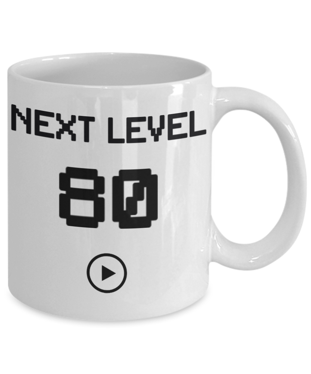 80th Birthday Coffee Mug, Next Level 80, Gamer Coffee Mug, Birthday Mug- White Porcelain Coffee Mug 11 Oz Birthday Coffee Mug