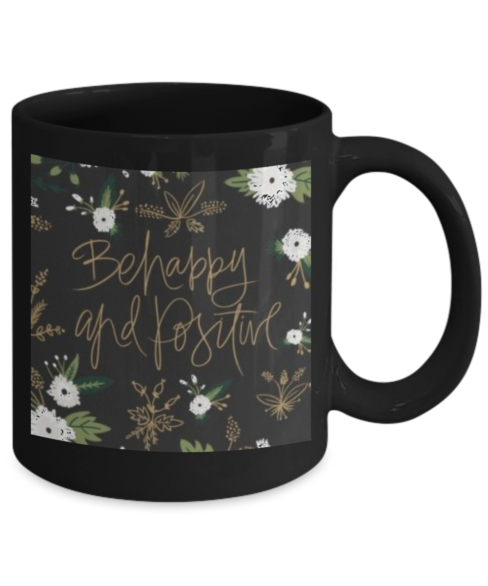 Religious coffee mugs , Be happy and positive - Black Coffee Mug Tea Cup 11 oz Gift