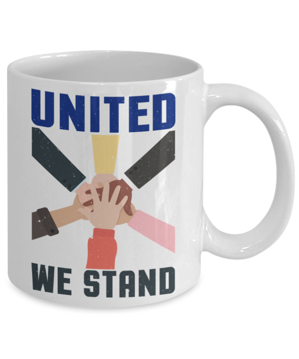 United we stand - Funny White Porcelain Coffee 11 oz
