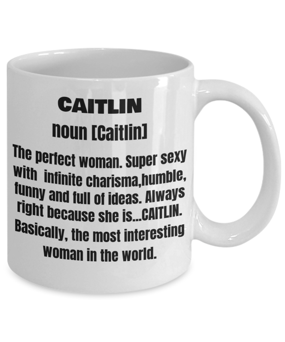 Caitlin First Name Adult Definition - Funny White Porcelain Coffee Mug Cute Cool Ceramic Cup 11 oz