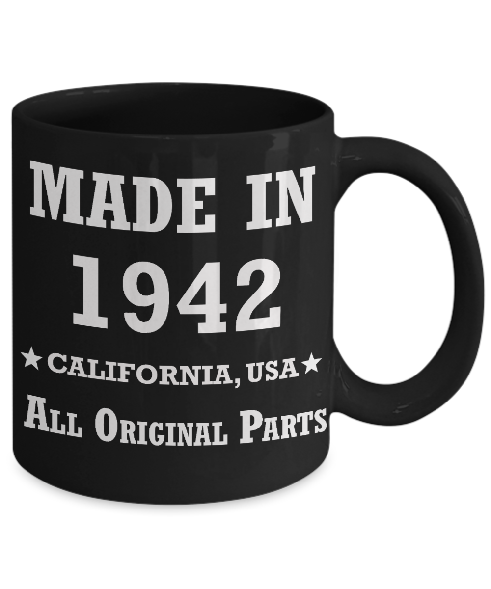77th birthday gifts for Men/Women - Made in 1942 All Original Parts California - Best 77th Birthday Gifts for family Ceramic Cup Black, Funny Mugs Gift Ideas 11 Oz