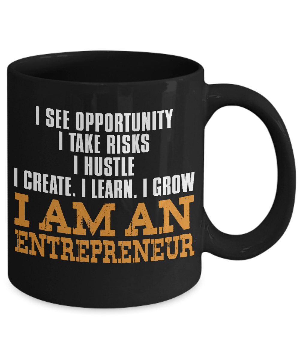World's Best Boss Coffee Mug, I See Opportunity I Take Risks I Hustle Create I Learn I Am An Entrepreneur-Black Porcelain Coffee Mug 11 oz