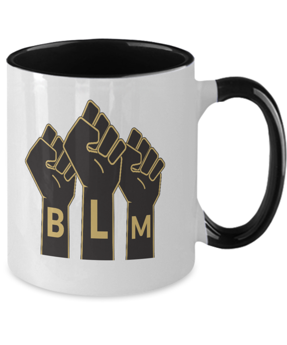 BLM Coffee Mug-Black Lives Matter Mug, BLM Coffee Mug, Civil Rights, Equality and Justice Gifts, People Of Color