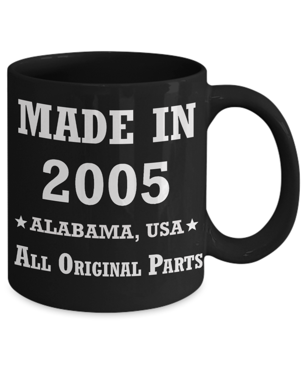Inapropriate birthday gifts - Alabama Born 13th birthday gifts for men/women - Made in 2005 All Original Parts   Alabama - Best 13th Birthday Gifts for family Ceramic Cup Black, Funny Mugs Gift Ideas 11 Oz