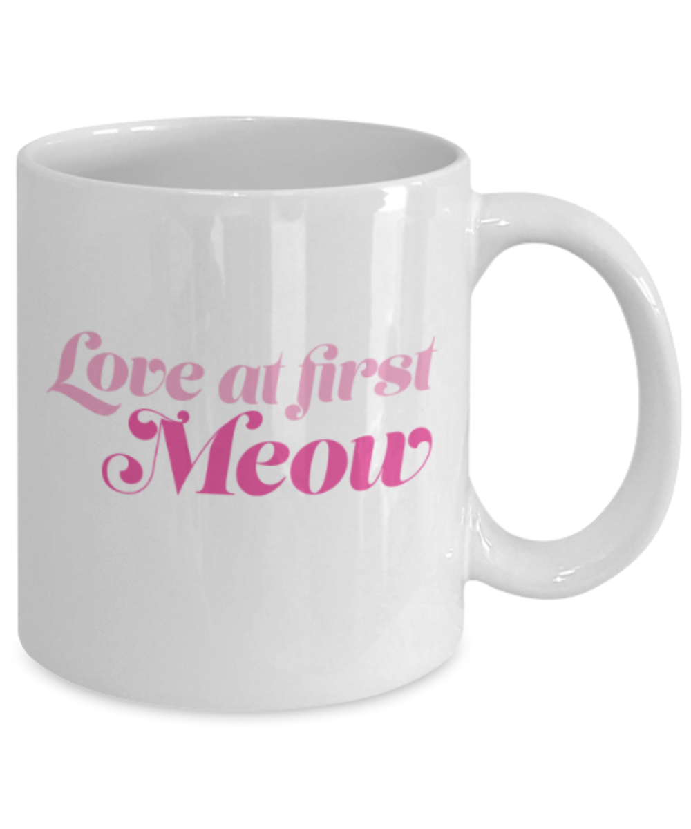 Gift gor cat lovers , Love at First Meow - White Coffee Mug Porcelain Tea Cup 11 oz - Great Gift