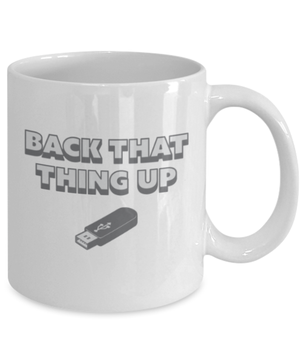 USB Lovers Mugs , Back that up - White Coffee Mug Porcelain Tea Cup 11 oz - Great Gift