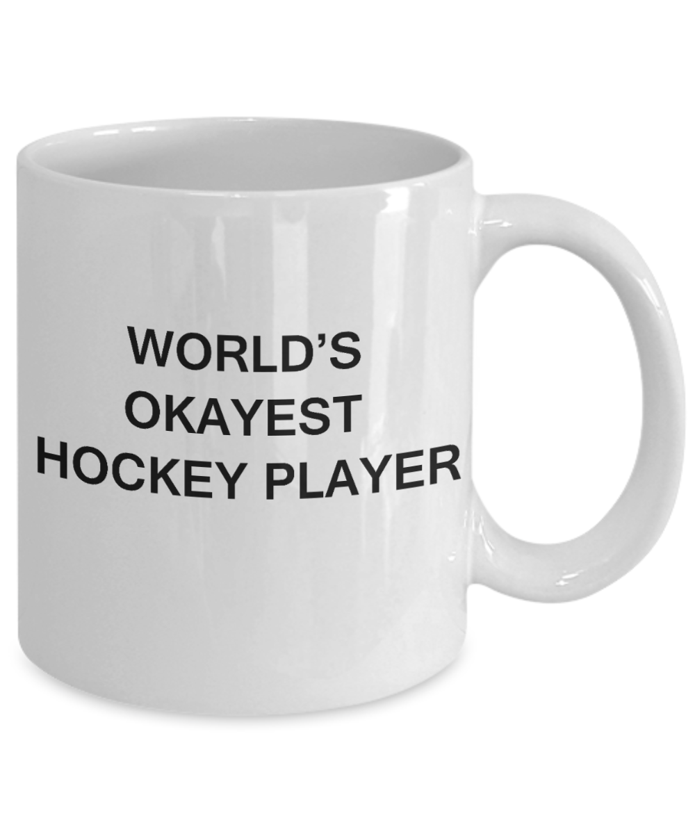 World's Okayest Hockey Player - White Porcelain Coffee Cup,Premium 11 oz Funny Mugs White coffee cup Gifts Ideas