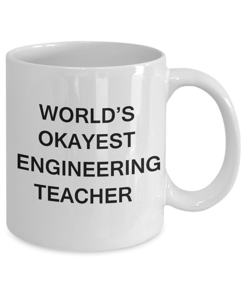 Gifts for cooperating teacher - World's Okayest Engineering Teacher - Porcelain White Funny Coffee Mug & Gifts for Teachers 11 OZ - Funny Gifts Ideas