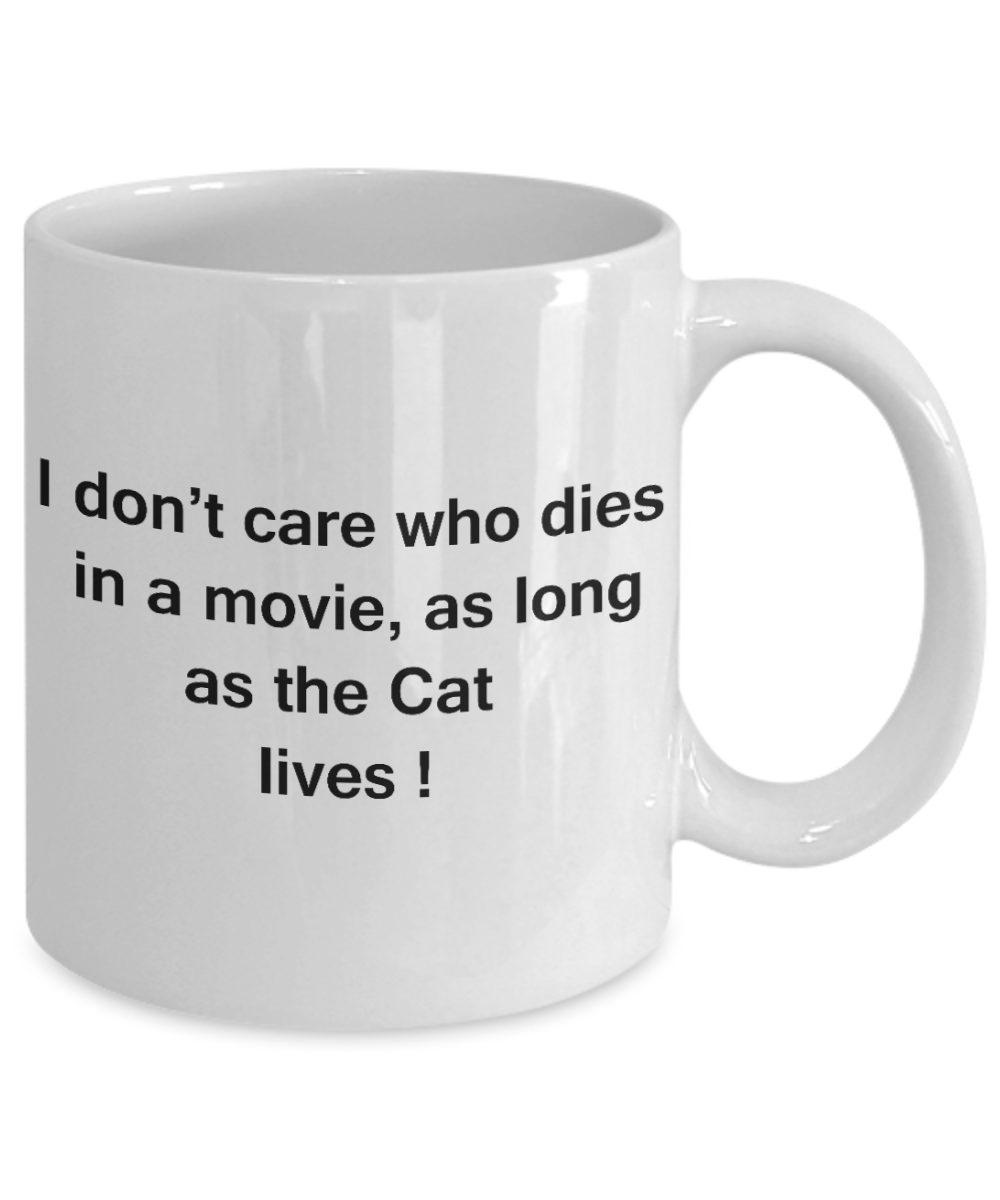 The walking mummy and cat funny mug cat lovers gifts - I Don't Care Who Dies, As Long As Cat Lives - Ceramic Fun Cute Cat Lover Mug White Coffee Cup, 11 Oz