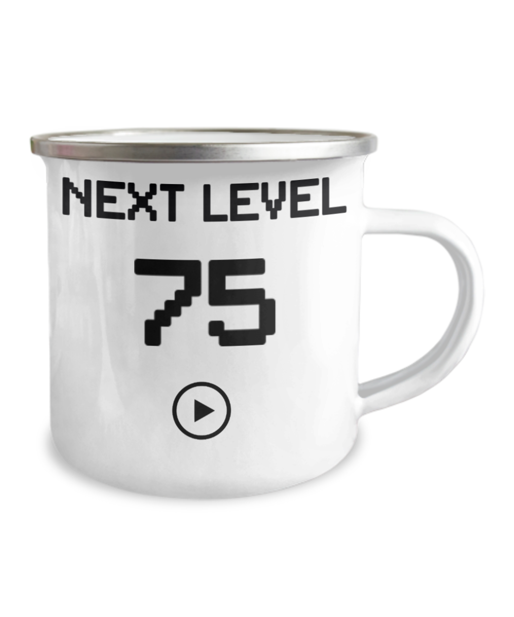 75th Birthday Coffee Mug, Next Level 75, Gamer Coffee Mug, Birthday Mug- 12 Oz Stainless Steel Enamel Finish White Camper Coffee Mug