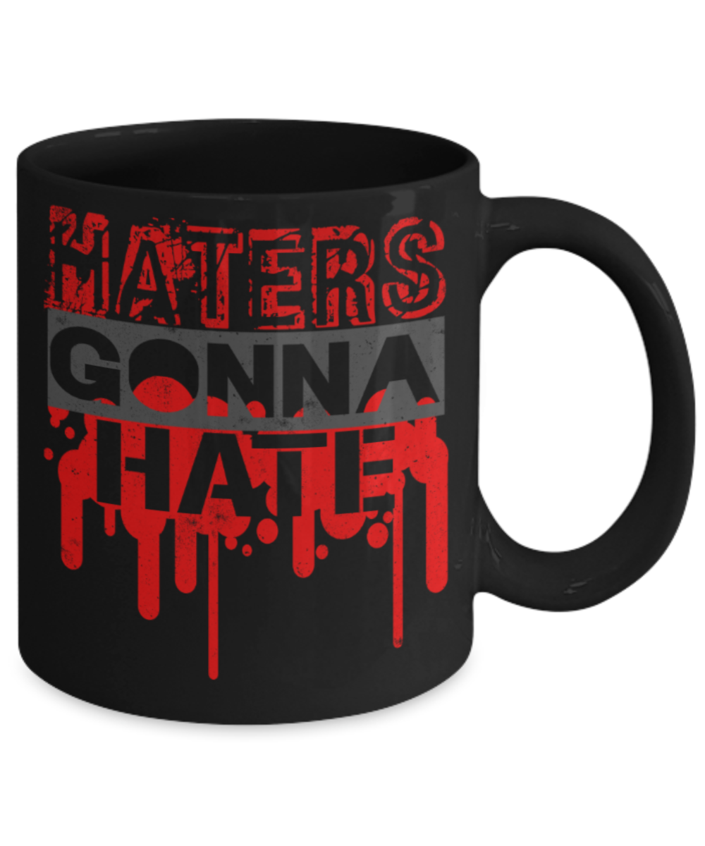 Success Lovers Mugs, Haters gonna hate - Funny Black Porcelain Coffee 11 oz