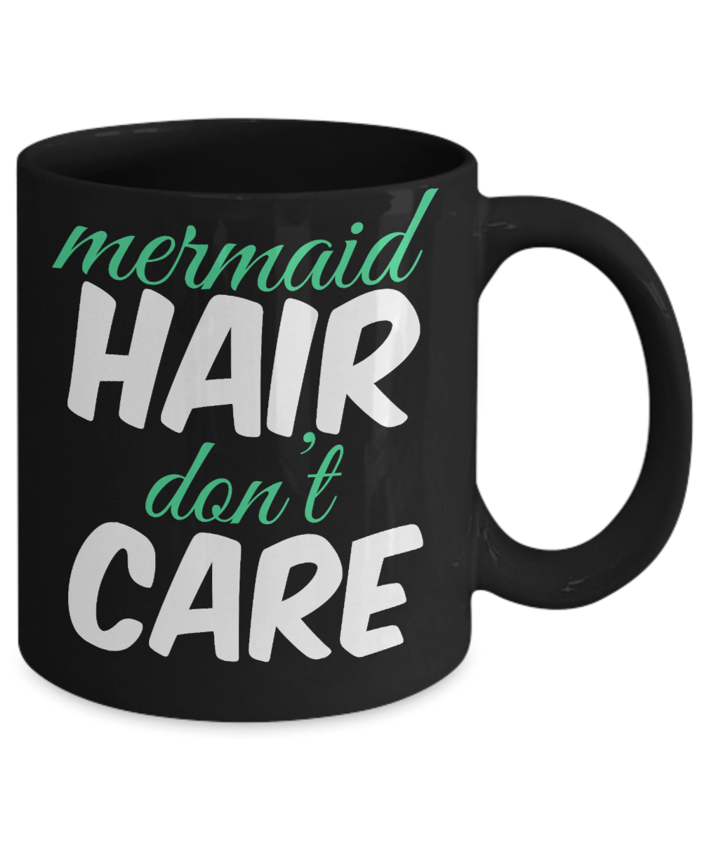 I'm A Mermaid Coffee Mug, Mermaid Hair Don't Care-Black Porcelain Coffee Mug 11 oz For Children,Teen,Women