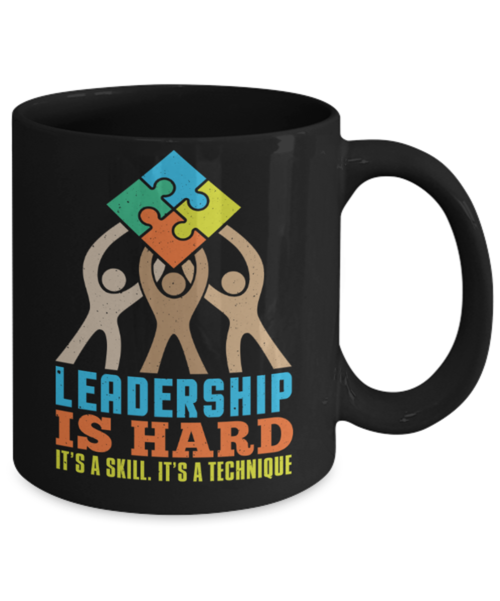 Leadership is a skill It's a technique - Funny Black Porcelain Coffee 11 oz