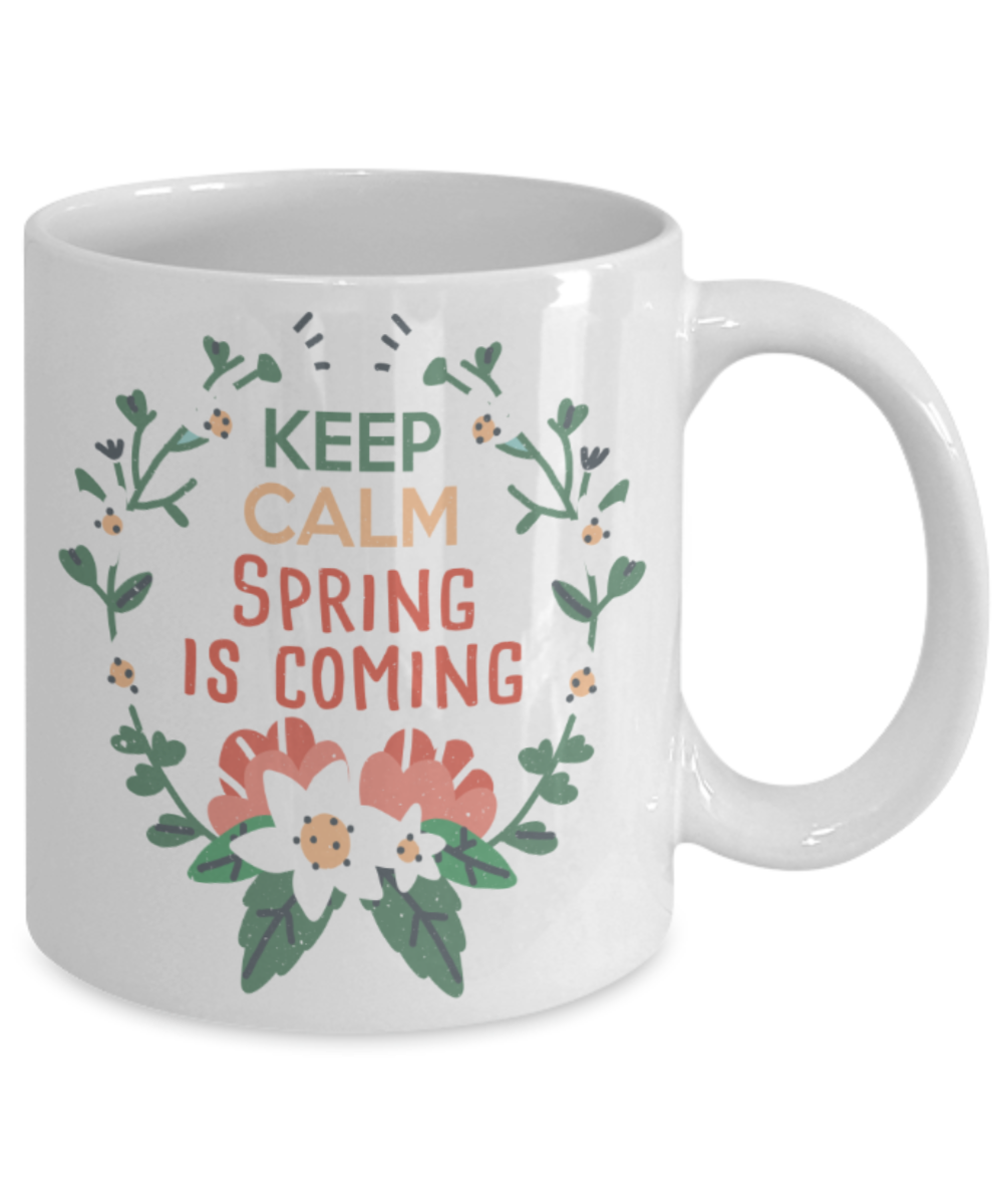 Spring Lovers Mugs, Keep calm spring is coming - Funny White Porcelain Coffee 11 oz