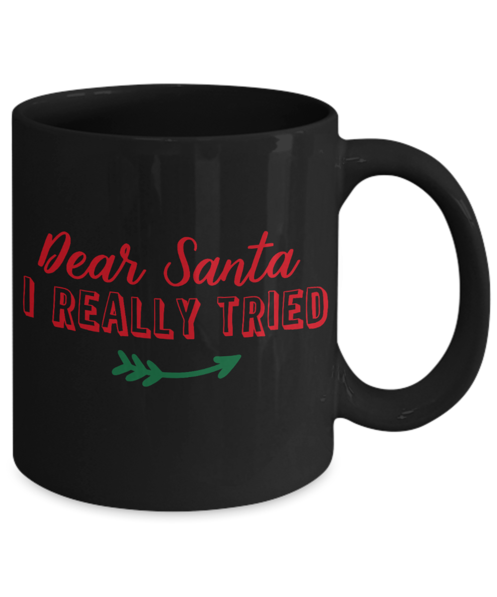 Rumbles the cloud and santa's greatest gift - Dear Santa, I reall7y tried - Funny Santa Gifts Mugs, Christmas Gifts for family Ceramic Cup Black, Funny Mugs Gift Ideas 11 Oz