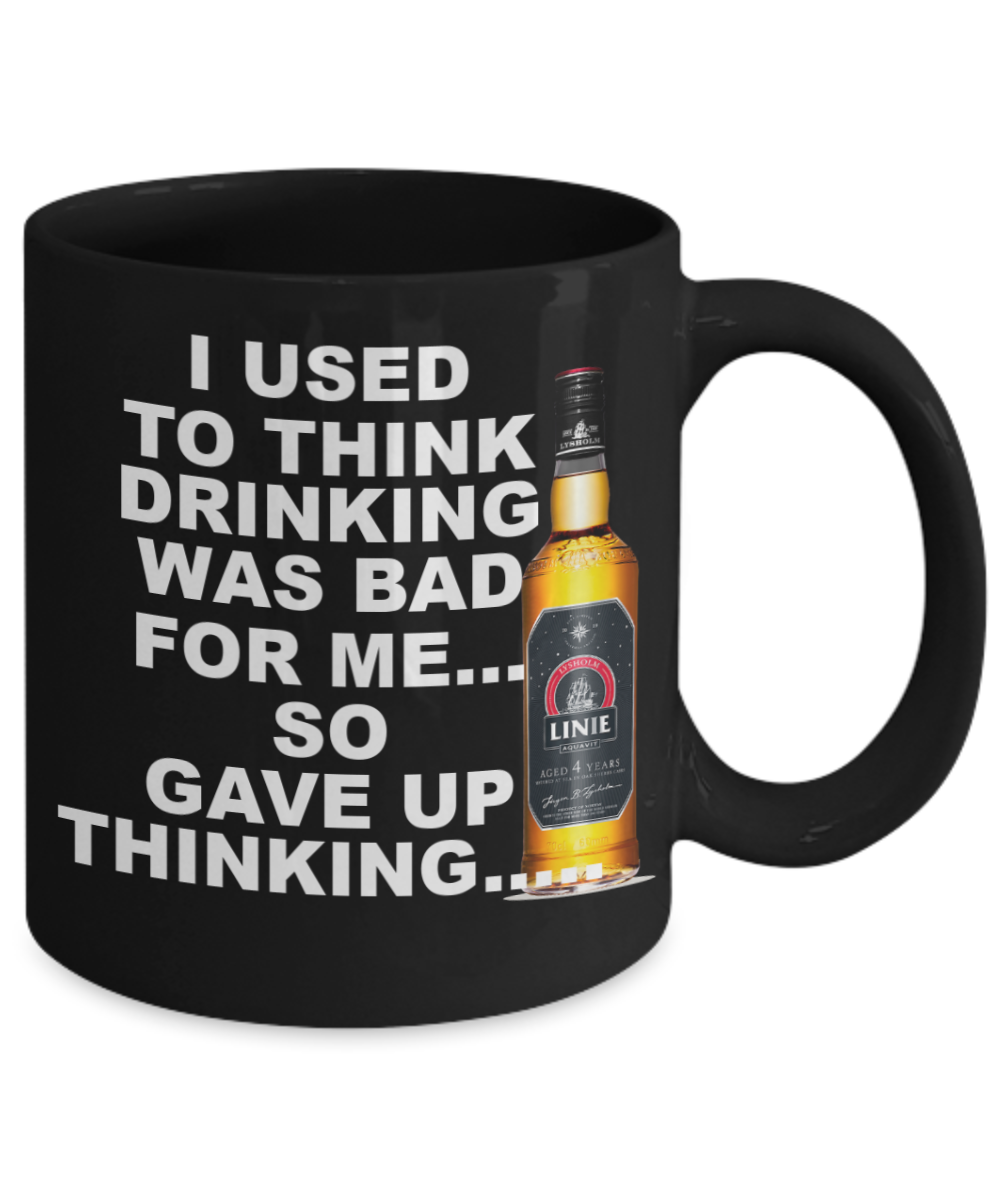Shh theres wine in here, I gave up thinking about Drinking was bad for me - Black Porcelain Coffee 11 oz