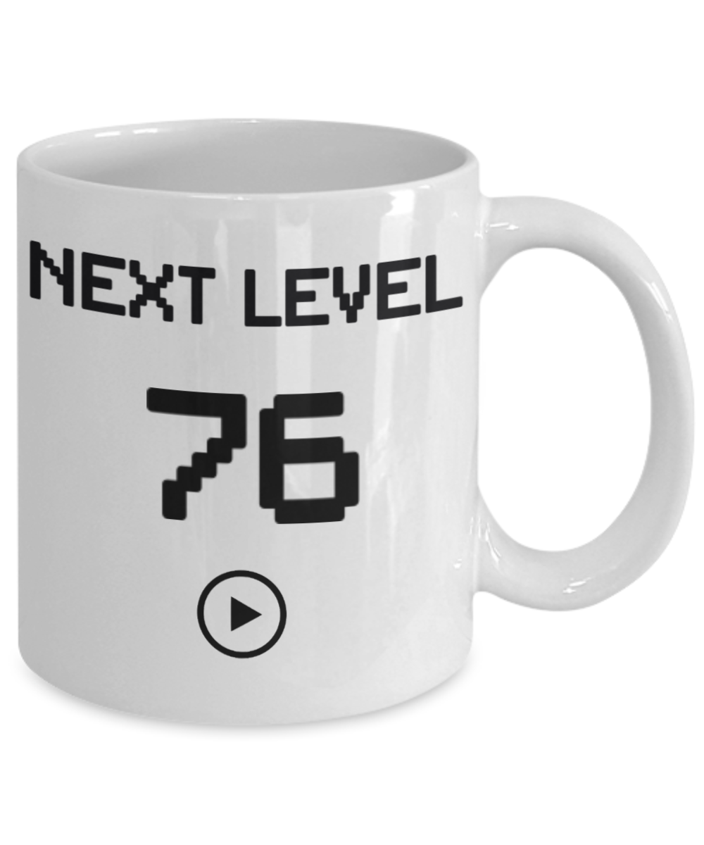 76th Birthday Coffee Mug, Next Level 76, Gamer Coffee Mug, Birthday Mug- White Porcelain Coffee Mug 11 Oz Birthday Coffee Mug