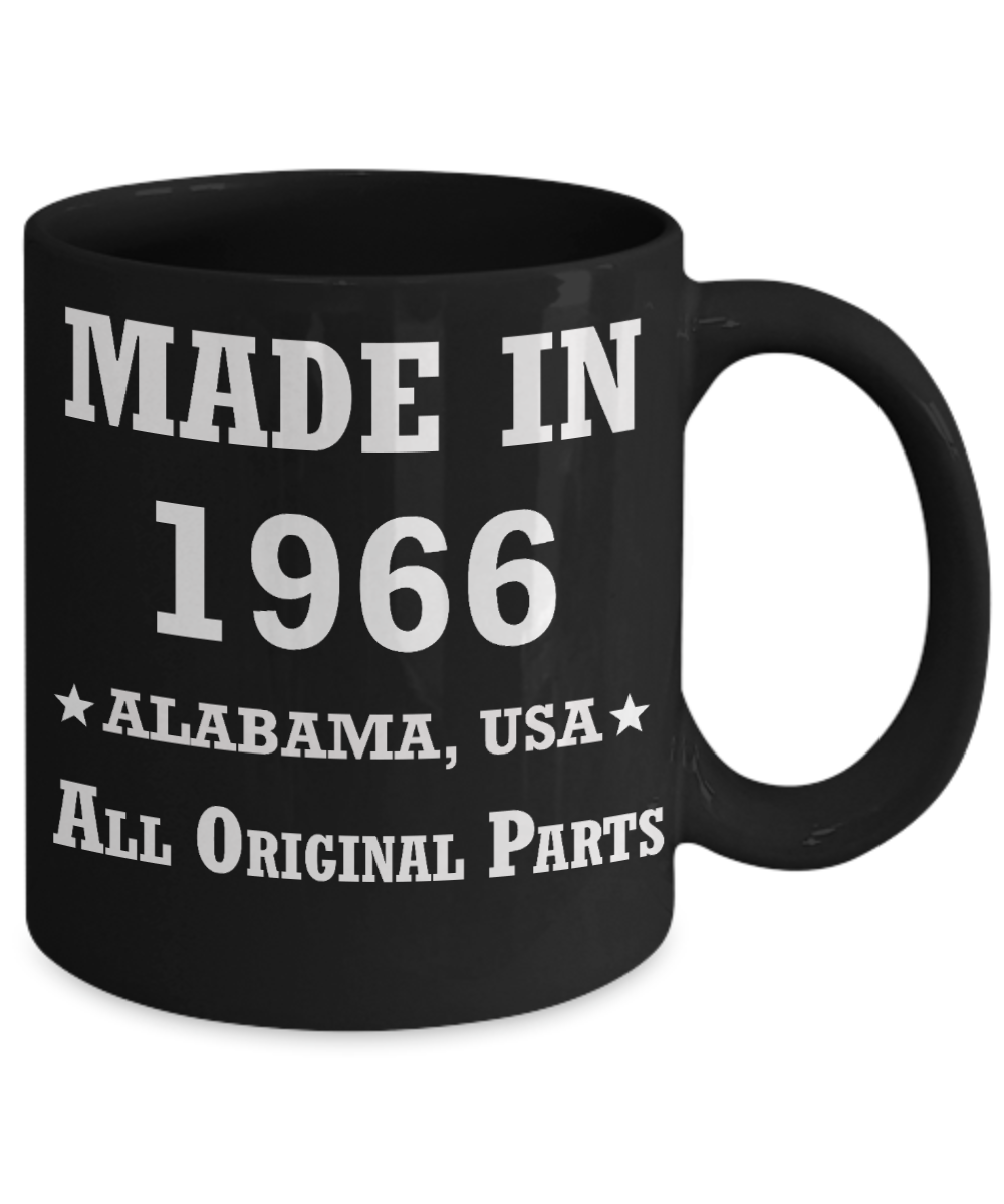 Inapropriate birthday gifts - Alabama Born 52nd birthday gifts for men/women - Made in 1966 All Original Parts Alabama - Best 1st Birthday Gifts for family Ceramic Cup Black, Funny Mugs Gift Ideas 11 Oz