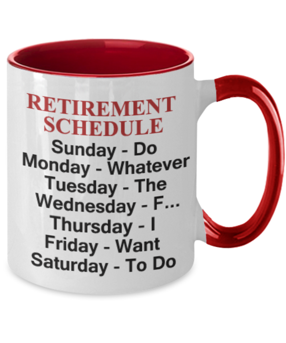 Retirement Schedule Funny Two Tone Coffee Mugs Tea Cups 11 OZ Gift Ideas for retirement men retirement plans