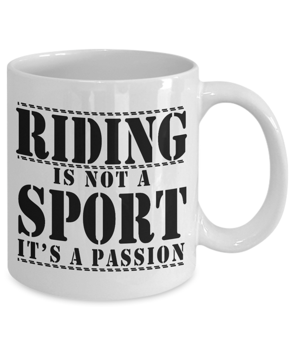 Horse Rider Coffee Mug, Riding Is Not A sport It's A Passion - White Porcelain Coffee Mug 11 Oz