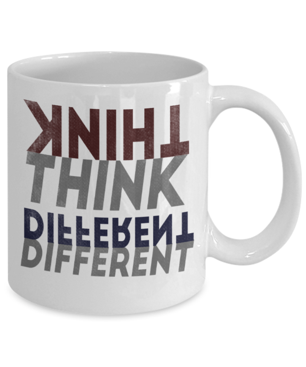 Think Different - Funny White Porcelain Coffee 11 oz