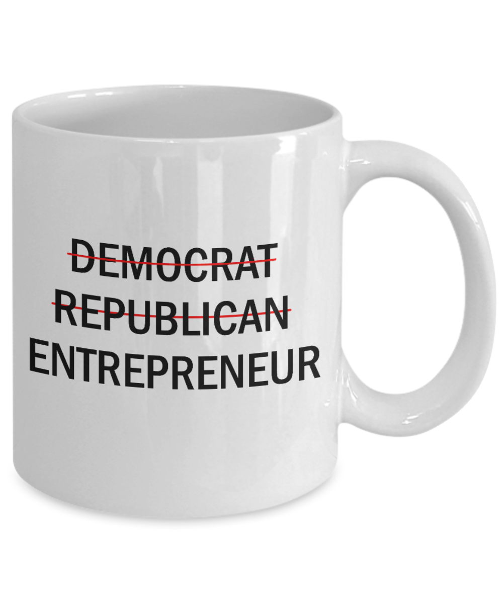 Democrat Replublic Entrepreneur Mugs - White Coffee Mug Tea Cup 11 oz Gift