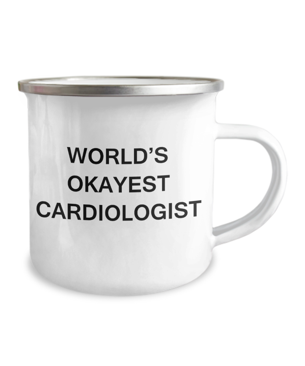 Cardiologist Coffee Mugs - World's Okayest Cardiologist - 12 Oz Stainless Steel Enamel Finish White Camper Coffee Mug