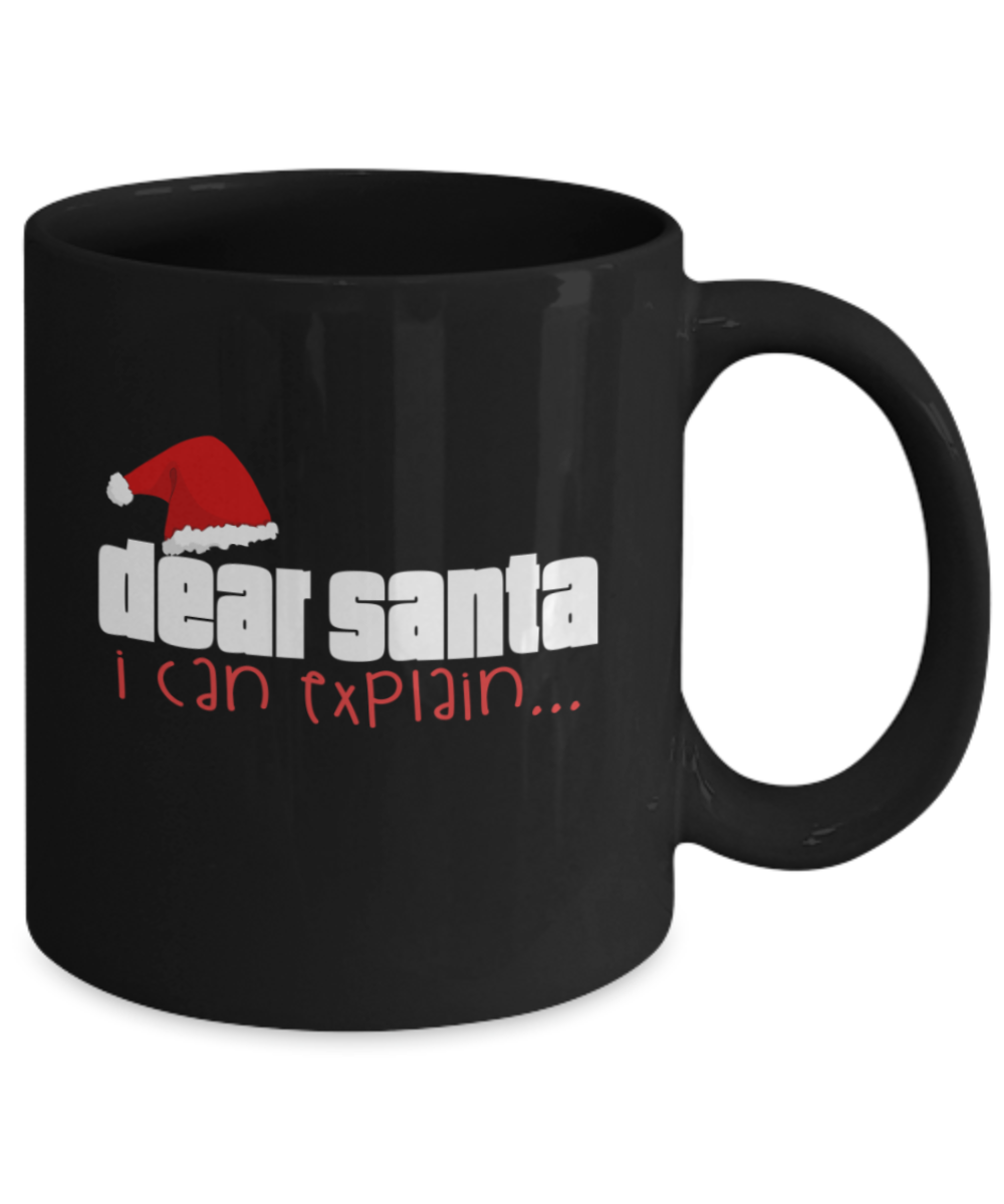 Christmas gift ideas, Dear Santa I can explain - Funny Black Porcelain Coffee Mug Cute Ceramic Cup 11 oz