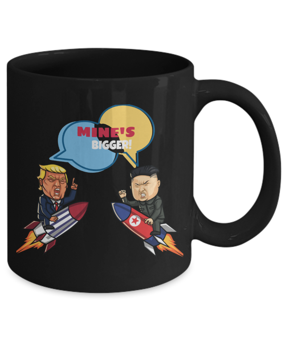 Mine is bigger-Trump and Kim Funny Black Coffee Mug Trump dares Kim Jong-un Trump Mug / Donald Trump Mug / Peace Coffee Mug / Coffee Lovers Gift / Gift for Him / Tea Lover Gift