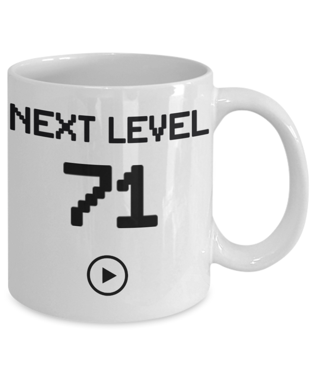 71st Birthday Coffee Mug, Next Level 71, Gamer Coffee Mug, Birthday Mug- White Porcelain Coffee Mug 11 Oz Birthday Coffee Mug