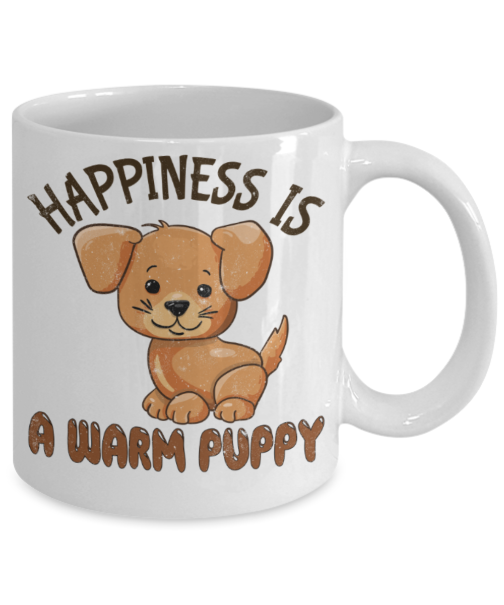 Dog Lovers Mugs, Happiness is a warm puppy - Funny White Porcelain Coffee 11 oz
