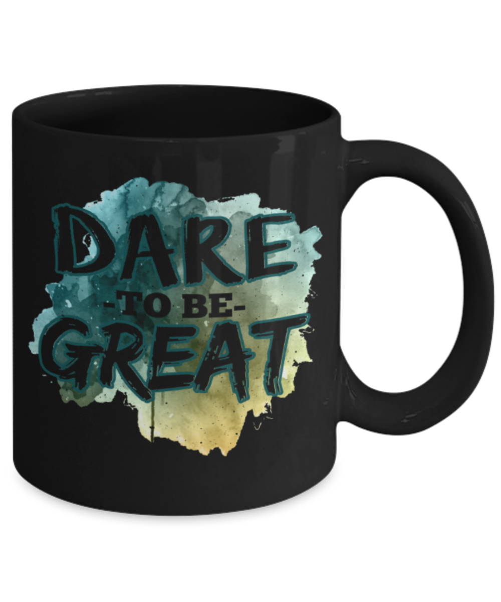 Fitness Lovers Mugs, Dare to be great - Funny Black Porcelain Coffee 11 oz