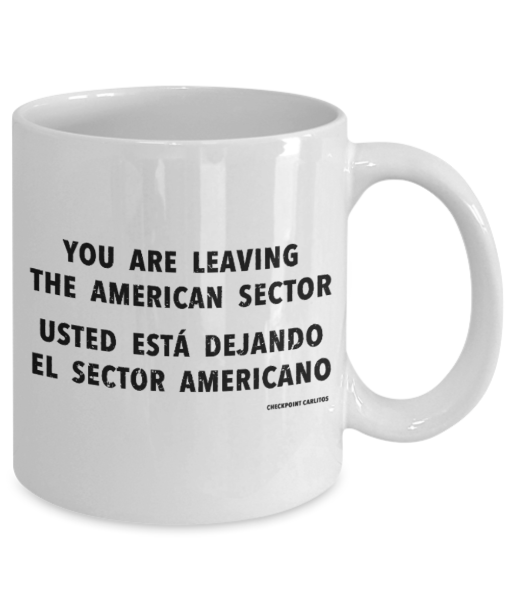 America Lovers Mugs, Leaving American Sector - White Coffee Mug Porcelain Tea Cup 11 oz - Great Gift
