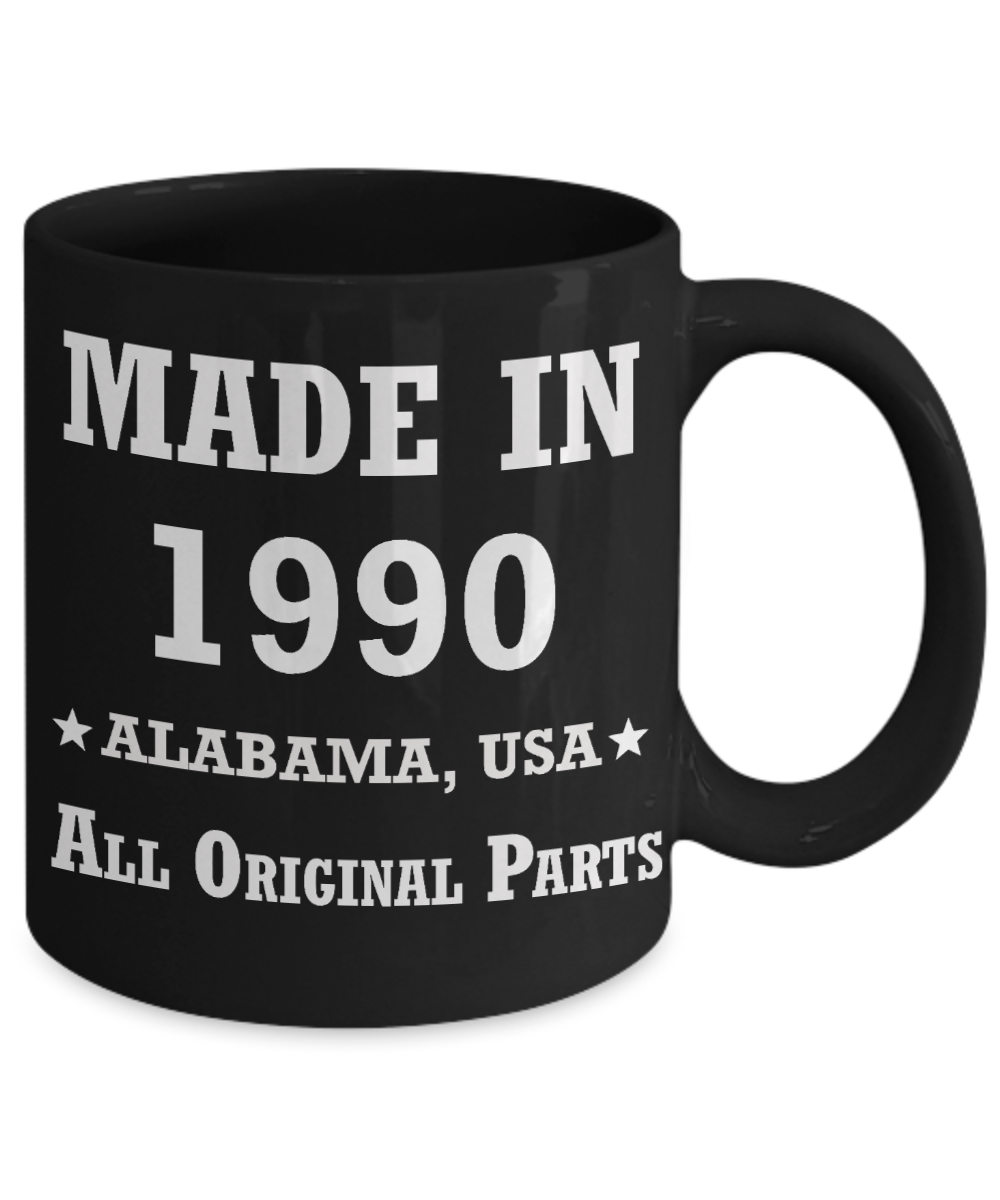 Inapropriate birthday gifts - Alabama Born 28th birthday gifts for men/women - Made in 1990 All Original Parts Alabama - Best 28th Birthday Gifts for family Ceramic Cup Black, Funny Mugs Gift Ideas 11 Oz