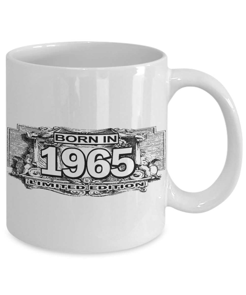 Born In 1965 Birthday Gift Coffee mug, Born In 1965 Limited Edition-White Coffee Mug 11 oz