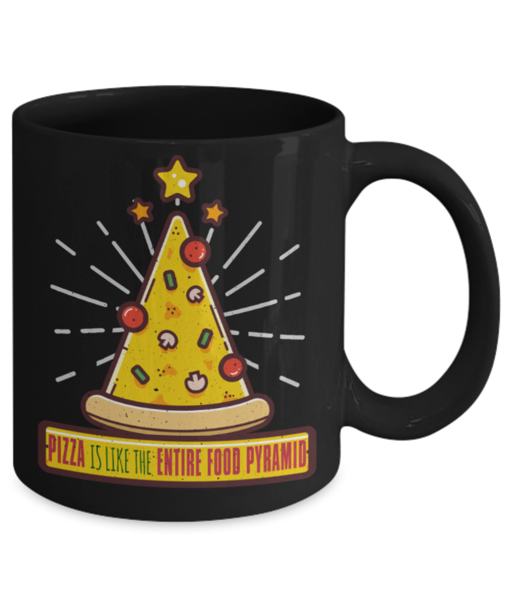 Pizza Lovers Mugs, Pizza is like the entire food pyramid - Funny Black Porcelain Coffee 11 oz