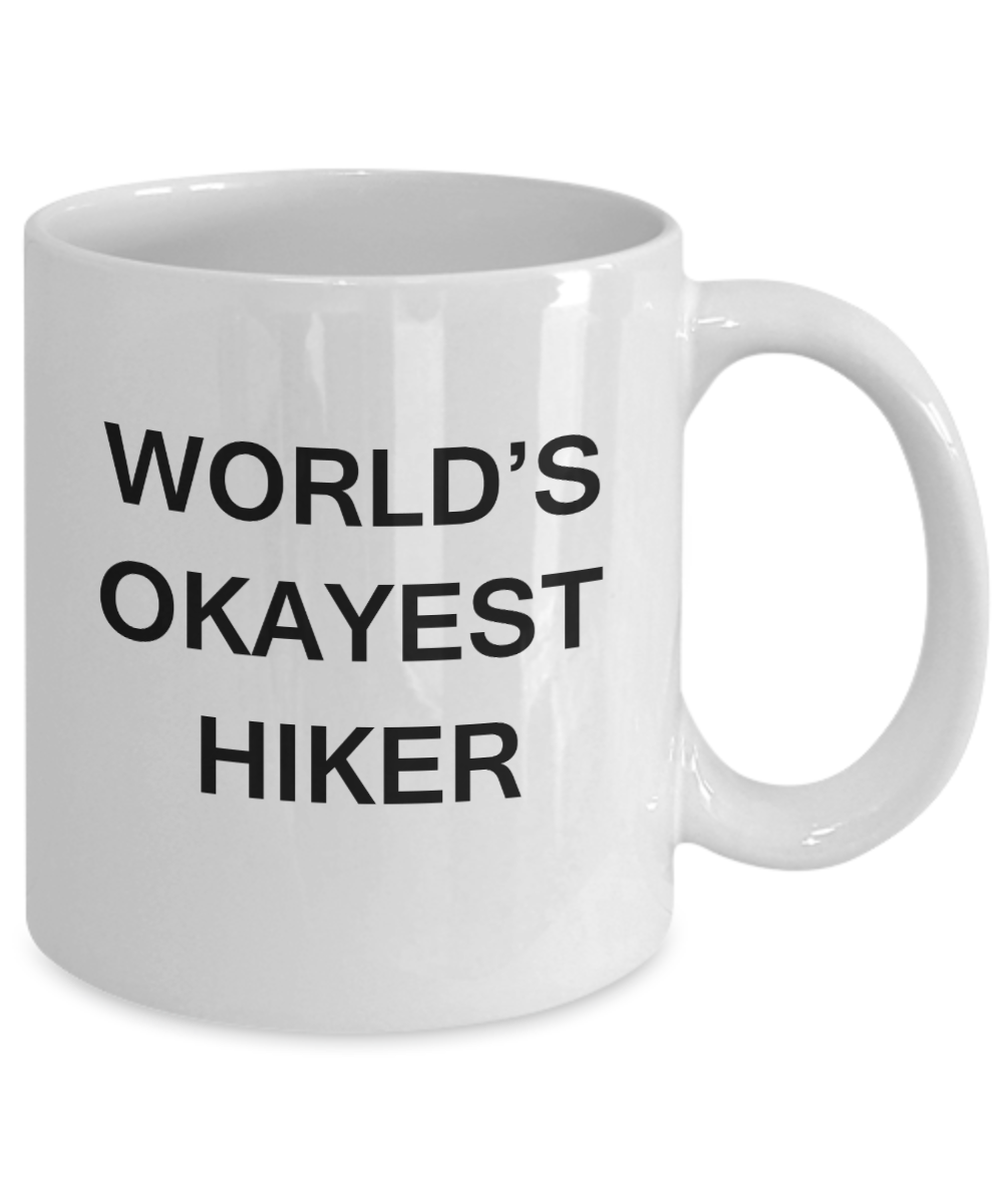 World's Okayest Hiker - White Porcelain Coffee Cup,Premium 11 oz Funny Mugs White coffee cup Gifts Ideas