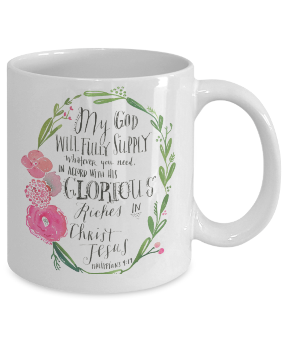 Religious coffee mugs , My god will fully supply what you need - White Coffee Mug Tea Cup 11 oz Gift