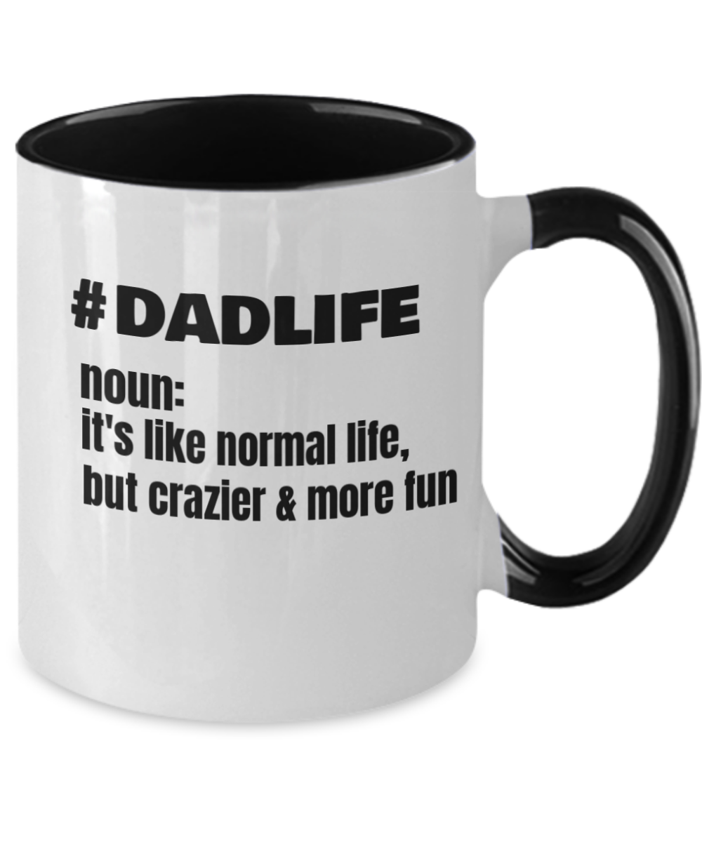 Funny Dad Two Tone Coffee Mug, #DADLIFE Mug 11 oz