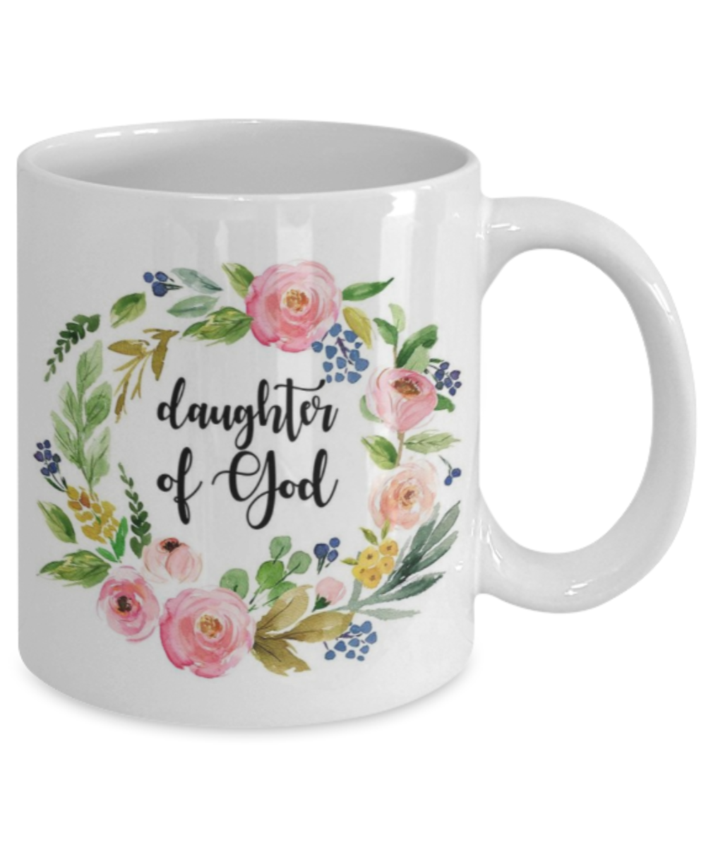 Bible verse mugs for women , Daughter of god - White Coffee Mug Porcelain Tea Cup 11 oz - Great Gift