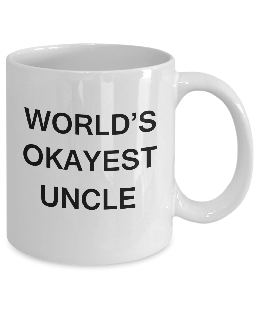World's Okayest Uncle - White Porcelain Coffee Cup,Premium 11 oz Funny Mugs White coffee cup Gifts Ideas