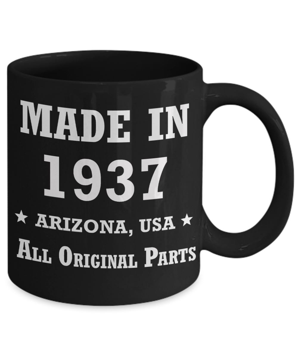 82nd birthday gifts - Made in 1937 All Original Parts Arizona - Best 82nd Birthday Gifts for family Ceramic Cup Black, Funny Mugs Gift Ideas 11 Oz