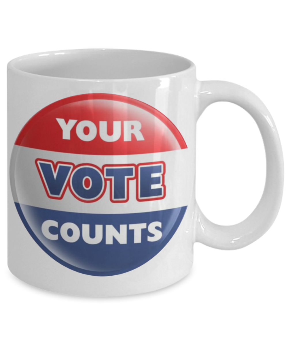 Your Vote Counts 2020 Presidential Elections - Vote Coffee Mug, USA Election Mug, Political Gifts - 2020 Elections Mug White Mug