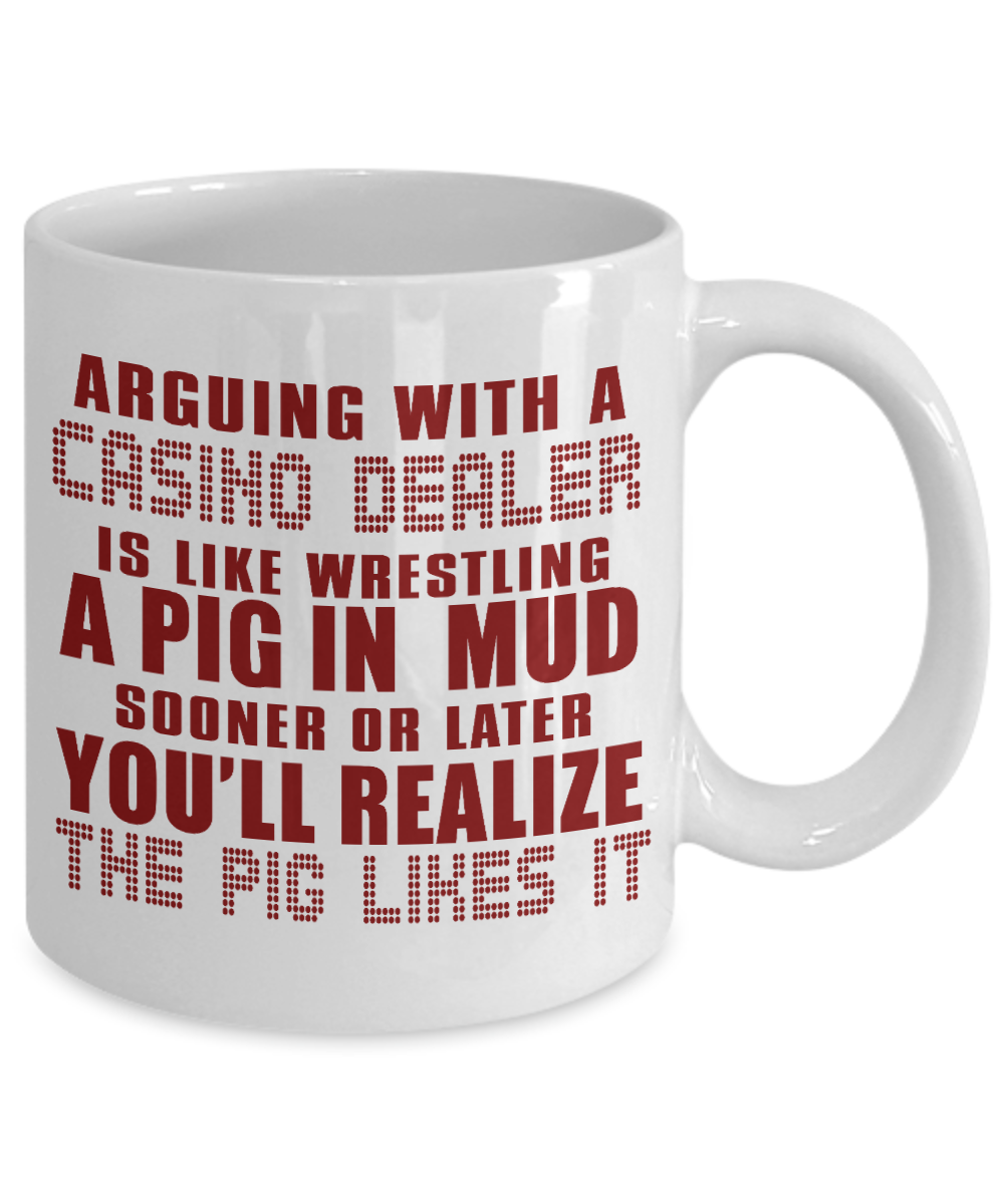 Gambler Coffee Mug, Arguing With A Casino Dealer Is Like Westling-White Porcelain Coffee Mug 11 oz for card player, gambler, Casino, Gambling,Lover