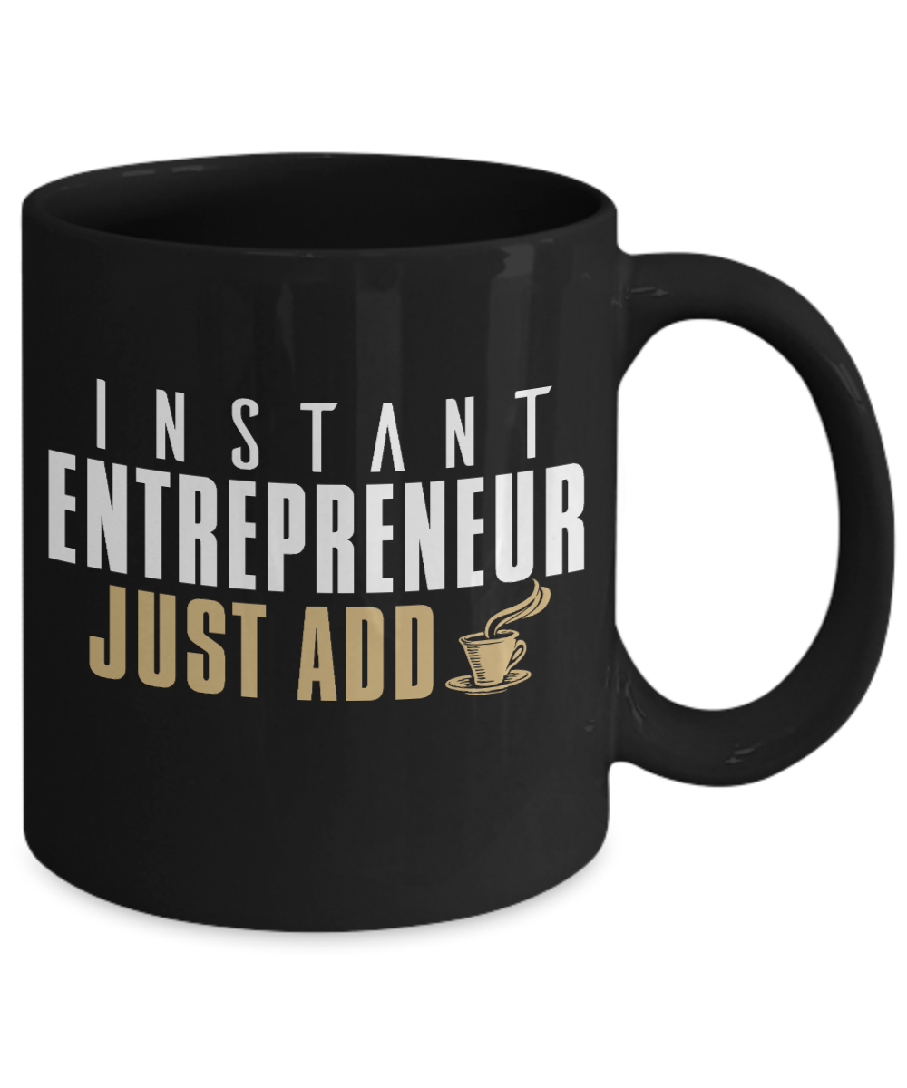 World's Best Boss Coffee Mug, Instant Entrepreneur Just Add Coffee-Black Porcelain Coffee Mug 11 oz For Business Man,Entrepreneur, Boss, CEO