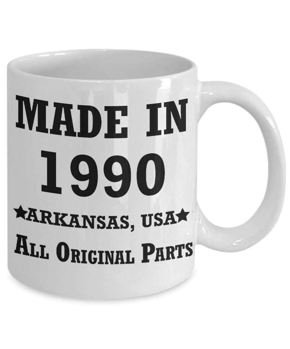 29th birthday gifts for men - Made in 1990 All Original Parts Arkansas - Best 29th Birthday Gifts for family Ceramic Cup White, Funny Mugs Gift Ideas 11 Oz