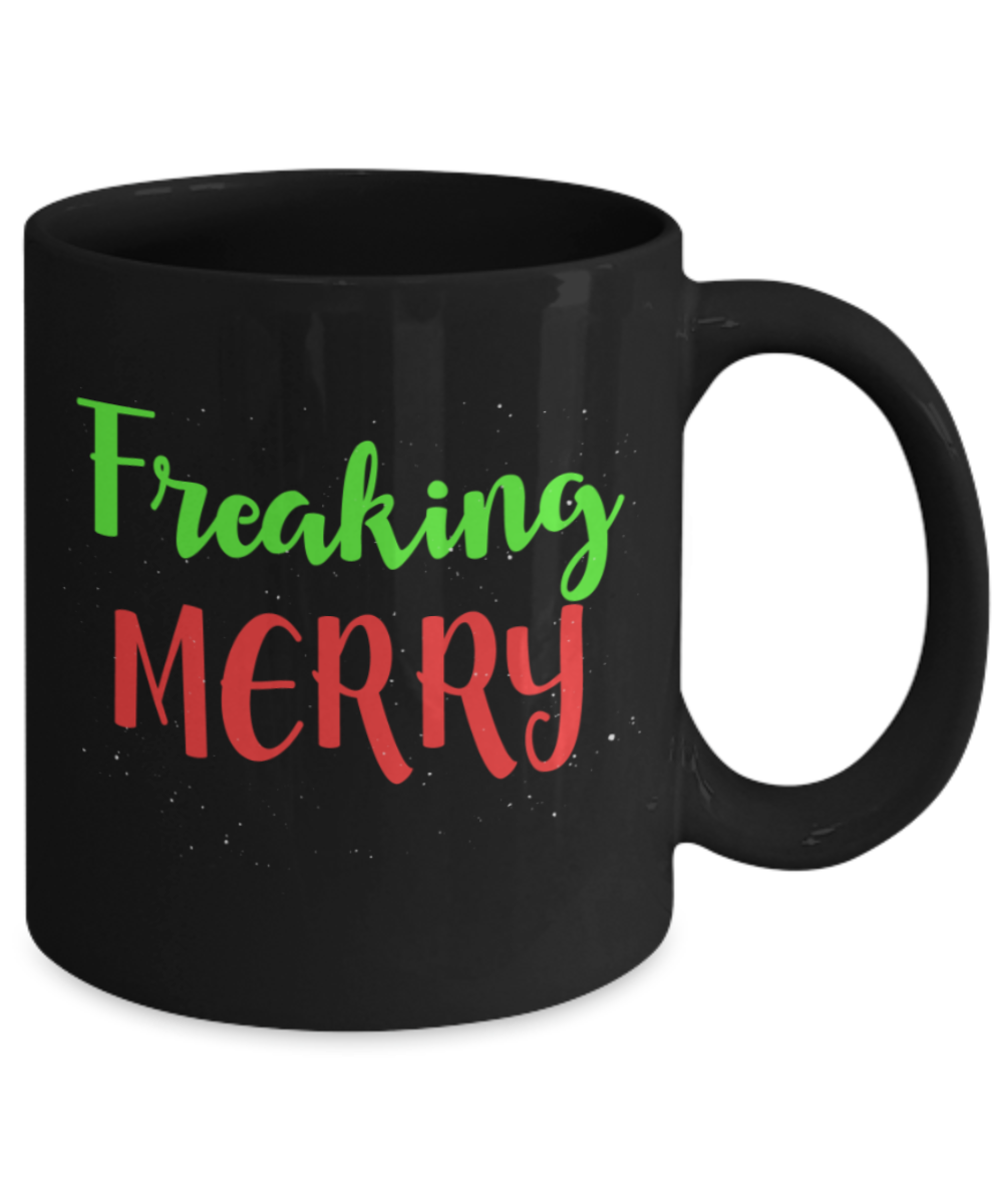 Christmas gift ideas, Freaking Merry - Funny Black Porcelain Coffee Mug Cute Ceramic Cup 11 oz