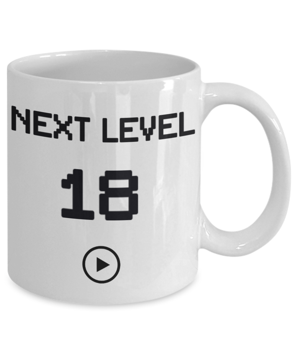18th Birthday Special Gift Coffee Mug, Next Level 18, Gamer Coffee Mug, Birthday Mug- White Porcelain Coffee Mug 11 Oz Funny Quotes Coffee Mug