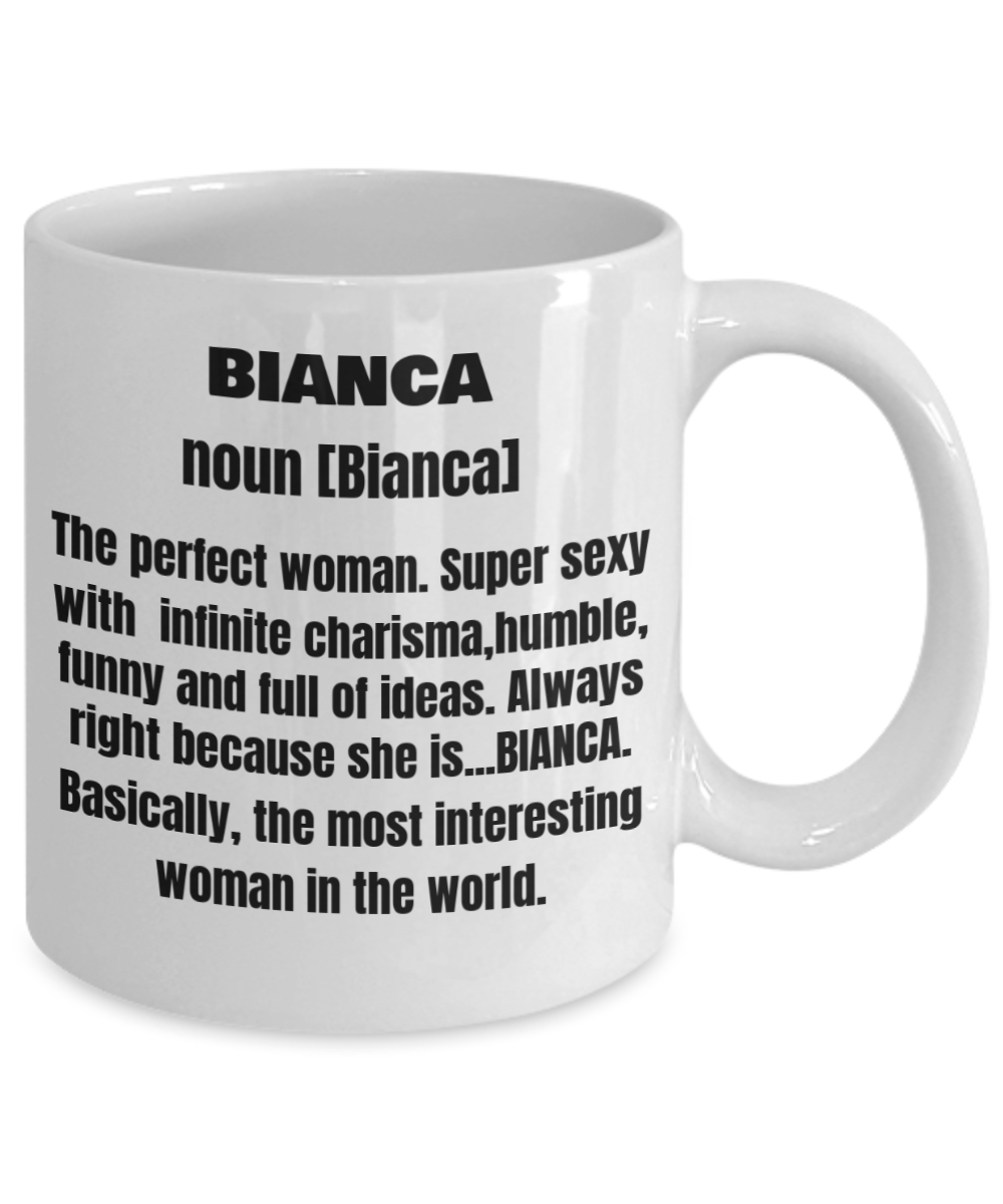 Bianca First Name Adult Definition - Funny White Porcelain Coffee Mug Cute Cool Ceramic Cup 11 oz