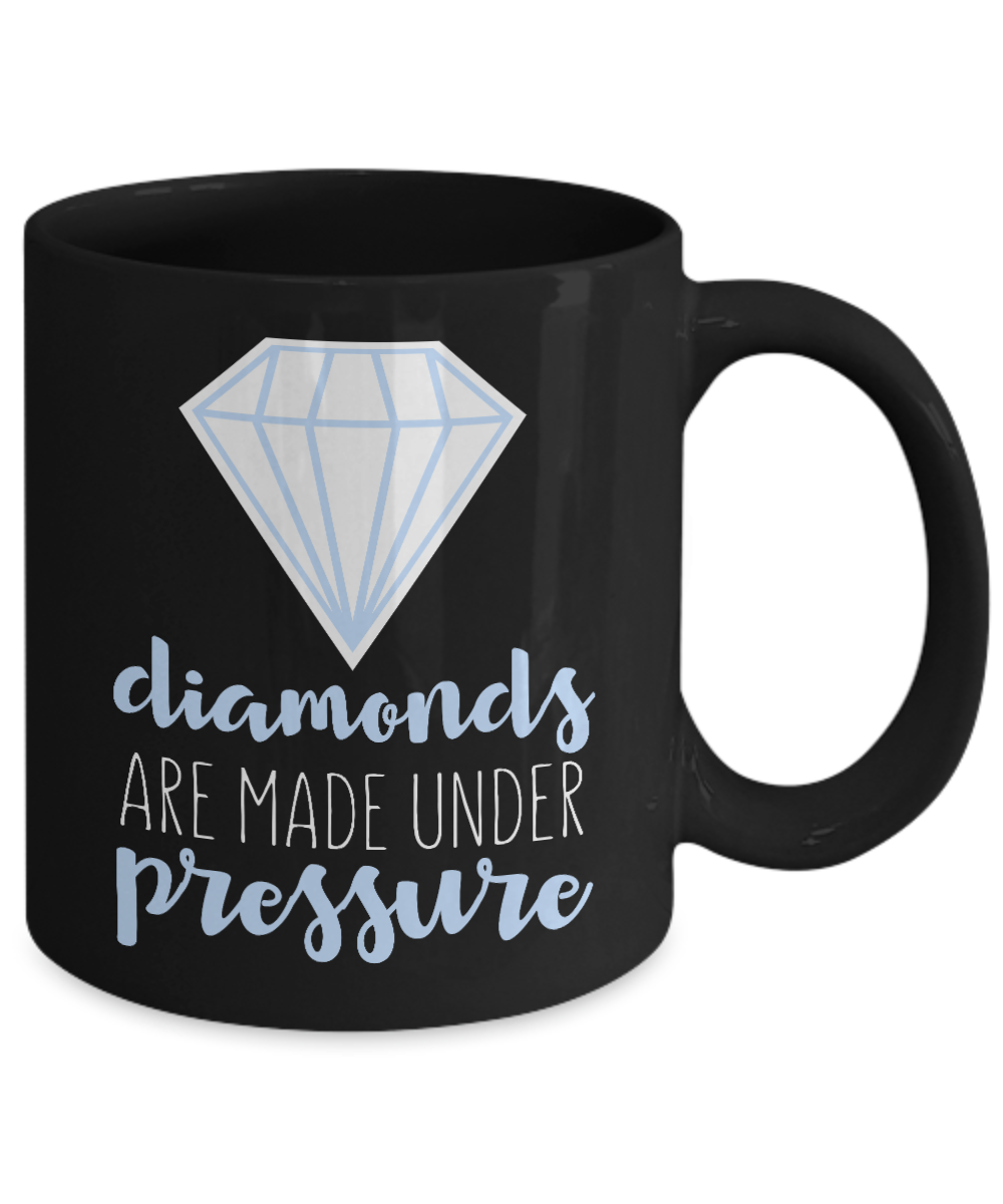 Born To Wear Diamonds Coffee Mug, Diamonds Are Made Under pressure-Black Porcelain Coffee Mug 11 oz For Daughter,Teen,Women